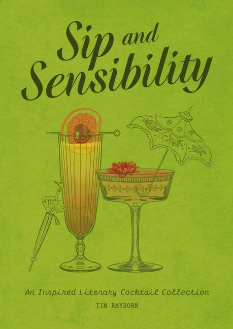Book cover for Sip and Sensibility: An Inspired Literary Cocktail Collection