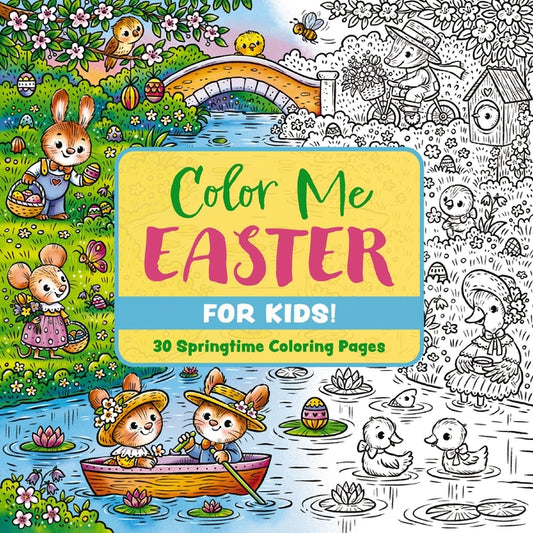 Book cover for Color Me Easter (for Kids!): 30 Springtime Coloring Pages