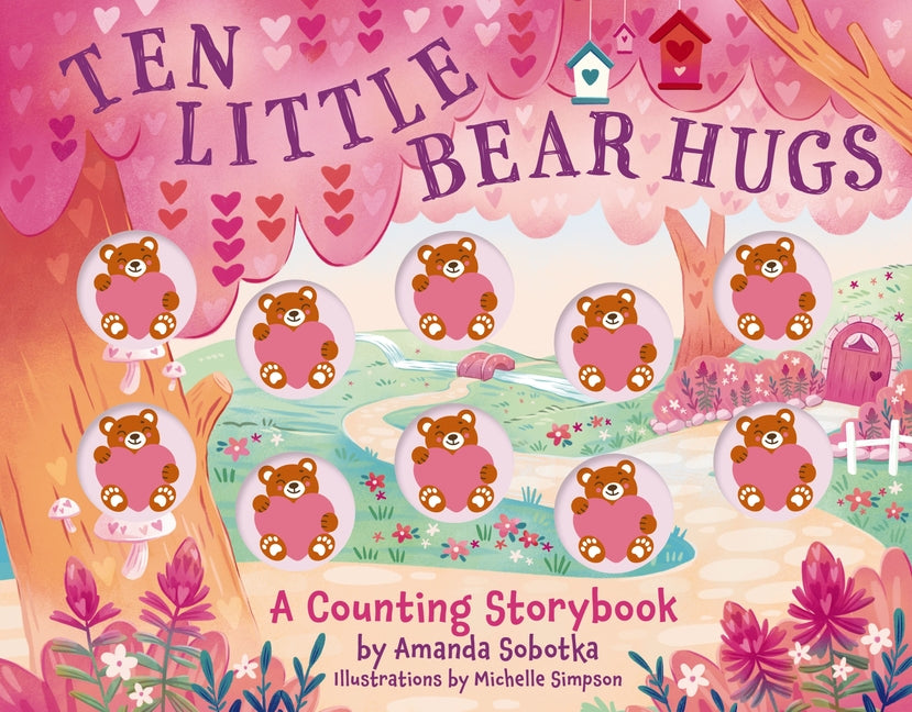 Book cover for Ten Little Bear Hugs: A Counting Storybook (an Engaging Hands-On Approach to Counting)
