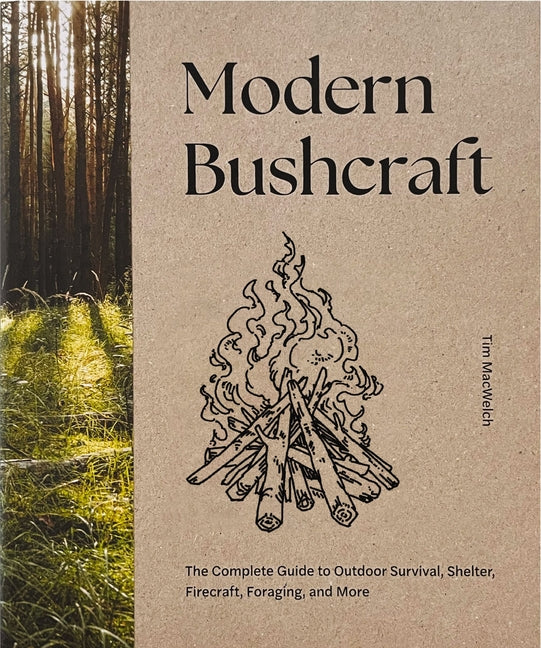Book cover for Modern Bushcraft: The Complete Guide to Outdoor Survival, Shelter, Firecraft, Foraging, and More