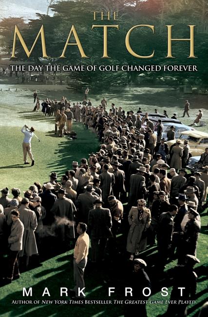 Book cover for The Match: The Day the Game of Golf Changed Forever