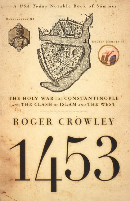 Book cover for 1453: The Holy War for Constantinople and the Clash of Islam and the West
