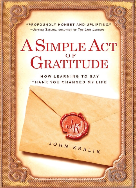Book cover for A Simple Act of Gratitude: How Learning to Say Thank You Changed My Life