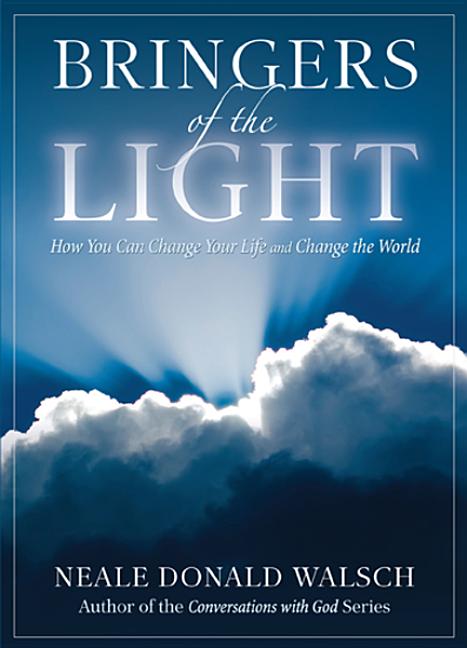 Book cover for Bringers of the Light: How You Can Change Your Life and Change the World
