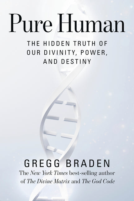 Book cover for Pure Human: The Hidden Truth of Our Divinity, Power, and Destiny