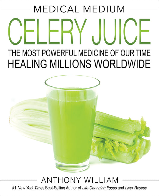 Book cover for Medical Medium Celery Juice: The Most Powerful Medicine of Our Time Healing Millions Worldwide