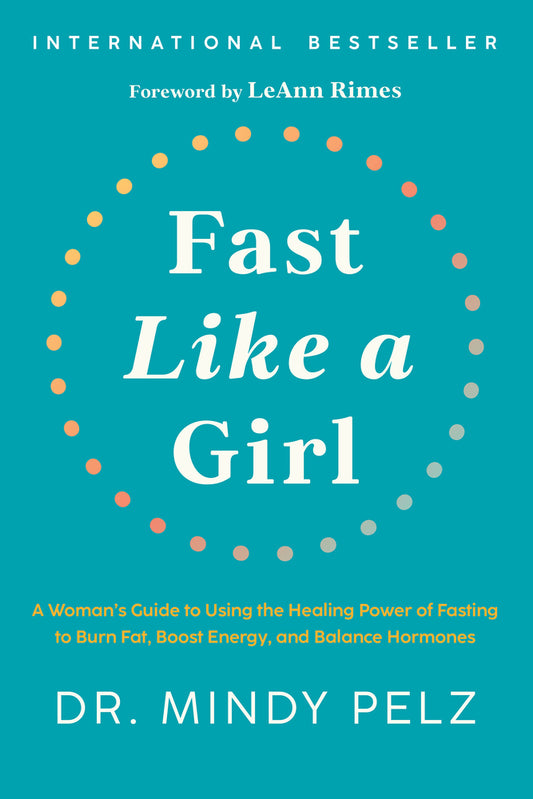 Book cover for Fast Like a Girl: A Woman's Guide to Using the Healing Power of Fasting to Burn Fat, Boost Energy, and Balance Hormones