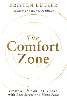 Book cover for The Comfort Zone: Create a Life You Really Love with Less Stress and More Flow