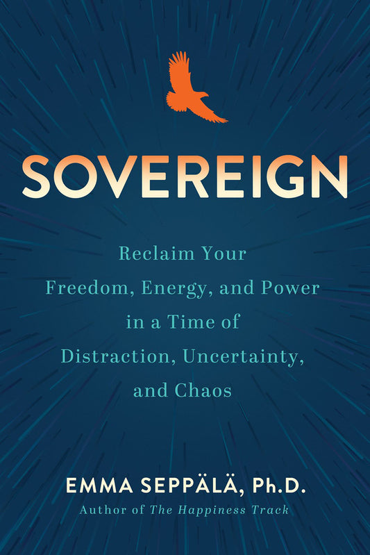 Book cover for Sovereign: Reclaim Your Freedom, Energy, and Power in a Time of Distraction, Uncertainty, and Chaos