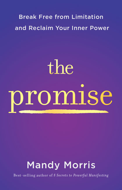 Book cover for The Promise: Break Free from Limitation and Reclaim Your Inner Power
