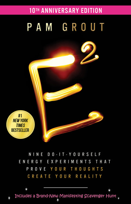 Book cover for E-Squared: Nine Do-It-Yourself Energy Experiments That Prove Your Thoughts Create Your Reality