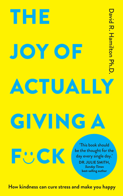 Book cover for Joy of Actually Giving a F*ck: How Kindness Can Cure Stress and Make You Happy