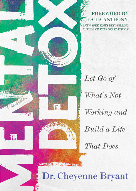 Book cover for Mental Detox: Let Go of Whats Not Working and Build a Life That Does