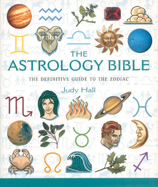 Book cover for The Astrology Bible: The Definitive Guide to the Zodiac Volume 1