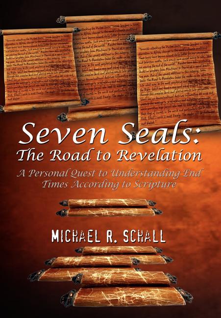 Book cover for Seven Seals: The Road to Revelation: A Personal Quest to Understanding End Times According to Scripture