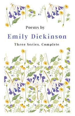 Book cover for Poems by Emily Dickinson - Three Series, Complete: With an Introductory Excerpt by Martha Dickinson Bianchi