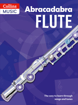 Book cover for Abracadabra Flute (Pupil's Book): The Way to Learn Through Songs and Tunes