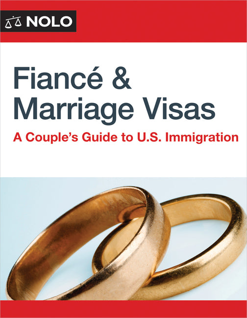 Book cover for Fiance and Marriage Visas: A Couple's Guide to U.S. Immigration