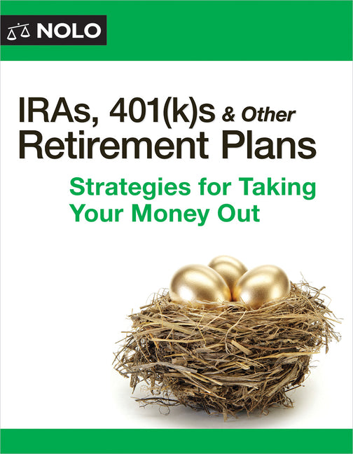 Book cover for Iras, 401(k)S & Other Retirement Plans: Strategies for Taking Your Money Out