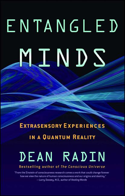Book cover for Entangled Minds: Extrasensory Experiences in a Quantum Reality
