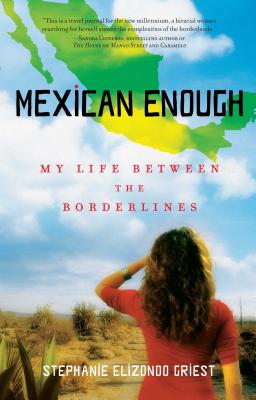 Book cover for Mexican Enough: My Life Between the Borderlines