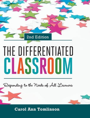 Book cover for The Differentiated Classroom: Responding to the Needs of All Learners, 2nd Edition