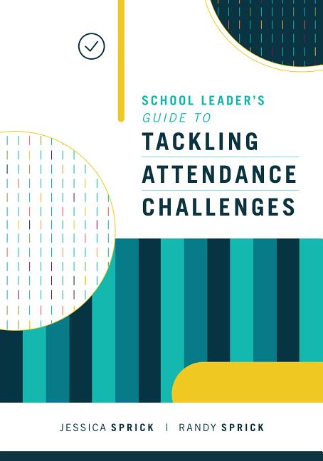 Book cover for School Leader's Guide to Tackling Attendance Challenges