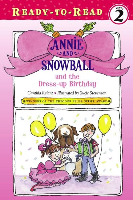 Book cover for Annie and Snowball and the Dress-Up Birthday: Ready-To-Read Level 2 (Reprint)