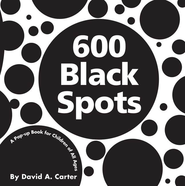 Book cover for 600 Black Spots: A Pop-Up Book for Children of All Ages