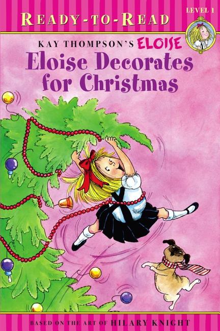 Book cover for Eloise Decorates for Christmas: Ready-To-Read Level 1