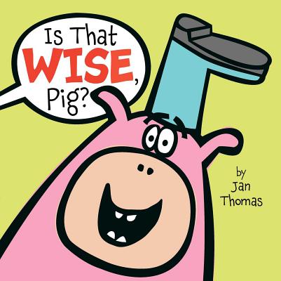 Book cover for Is That Wise, Pig?