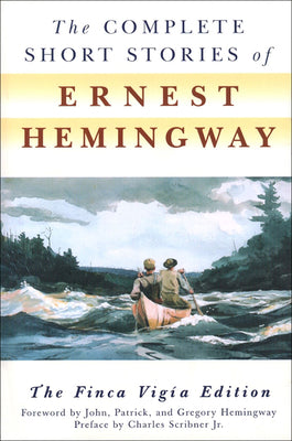 Book cover for The Complete Short Stories of Ernest Hemingway: The Finca Vigia Edition