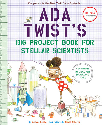 Book cover for Ada Twist's Big Project Book for Stellar Scientists
