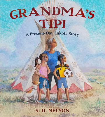 Book cover for Grandma's Tipi: A Present-Day Lakota Story
