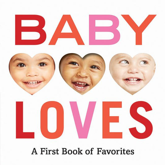 Book cover for Baby Loves: A First Book of Favorites