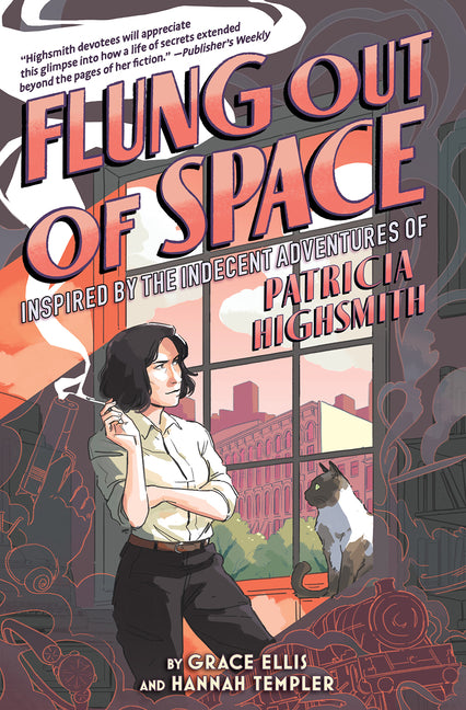 Book cover for Flung Out of Space: Inspired by the Indecent Adventures of Patricia Highsmith
