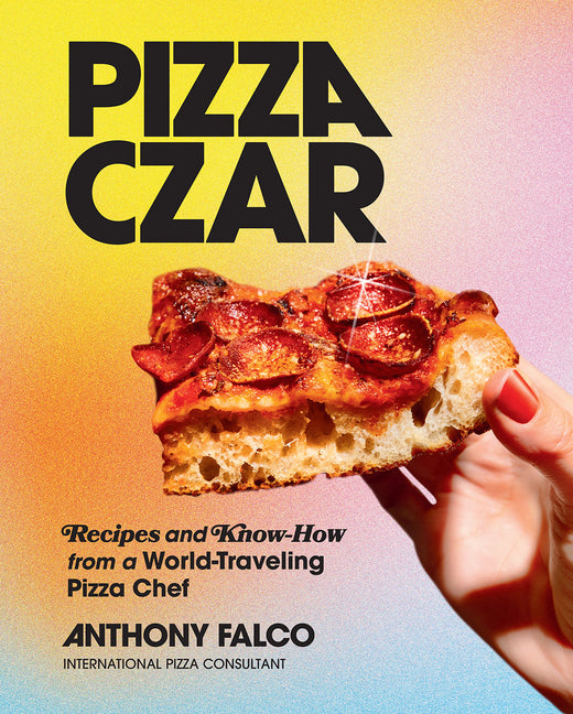 Book cover for Pizza Czar: Recipes and Know-How from a World-Traveling Pizza Chef