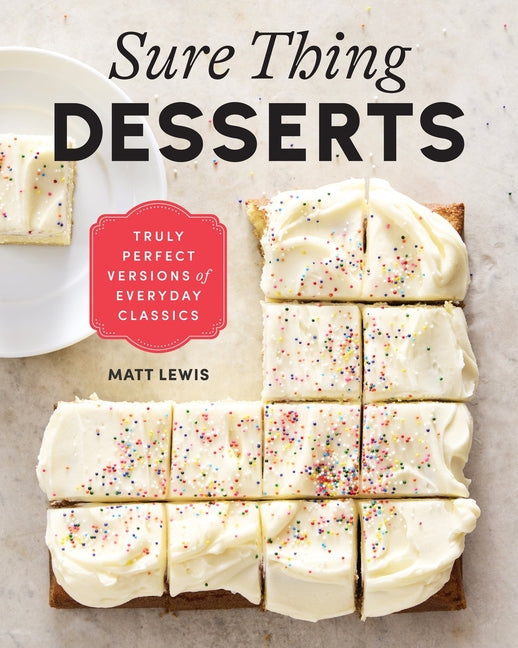 Book cover for Sure Thing Desserts: Truly Perfect Versions of Everyday Classics