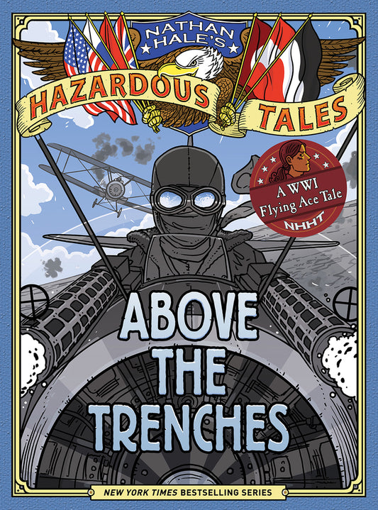 Book cover for Above the Trenches (Nathan Hale's Hazardous Tales #12)