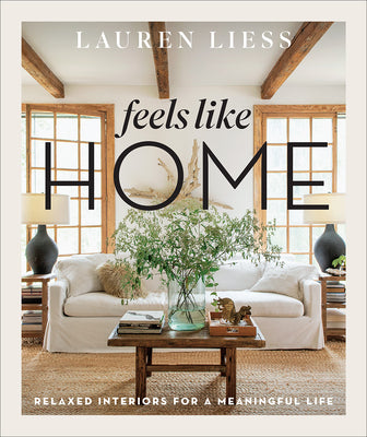 Book cover for Feels Like Home: Relaxed Interiors for a Meaningful Life
