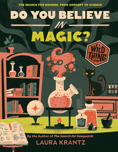 Book cover for Do You Believe in Magic? (a Wild Thing Book): The Search for Wonder, from Sorcery to Science