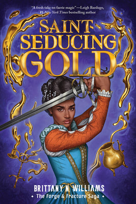 Book cover for Saint-Seducing Gold (the Forge & Fracture Saga, Book 2)