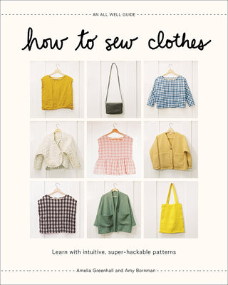 Book cover for How to Sew Clothes: Learn with Intuitive, Super-Hackable Patterns