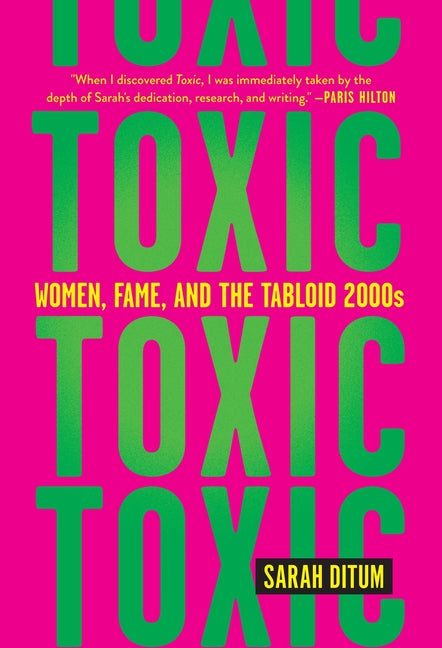 Book cover for Toxic: Women, Fame, and the Tabloid 2000s