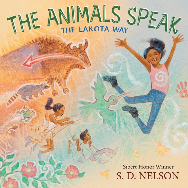 Book cover for Animals Speak: The Lakota Way (Wamákashkaŋ'iya: Lakhól Wichóh'aŋ Kiŋ) (A Picture Book)