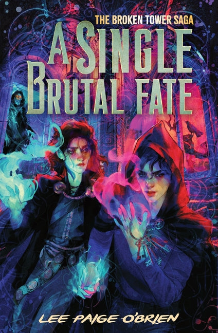 Book cover for Single Brutal Fate (the Broken Tower Book #2)
