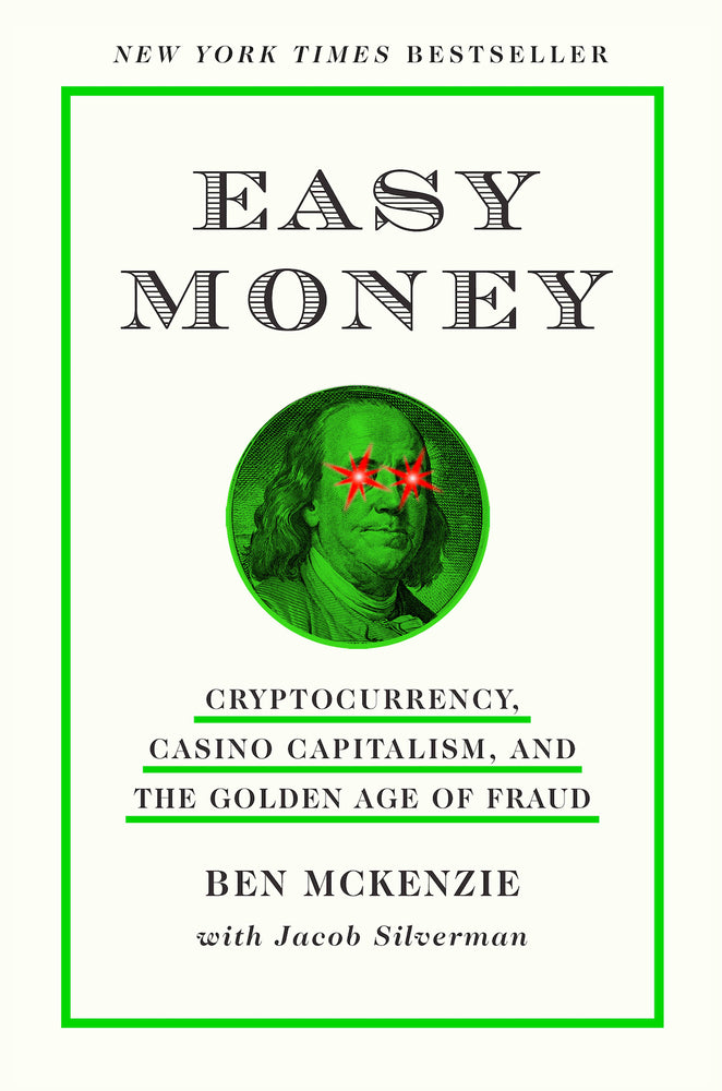 Book cover for Easy Money: Cryptocurrency, Casino Capitalism, and the Golden Age of Fraud