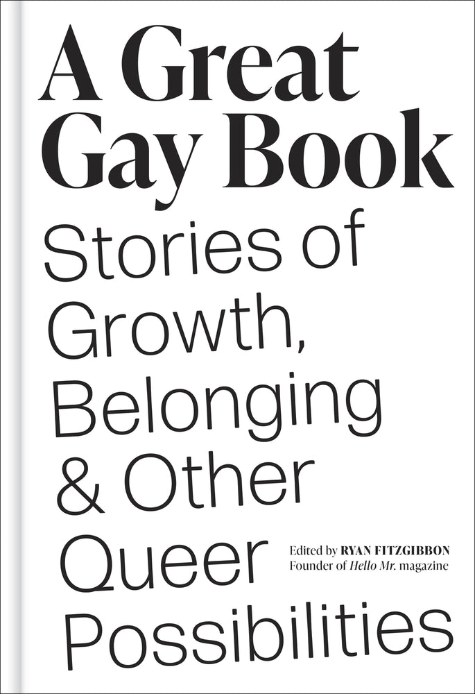 Book cover for A Great Gay Book: Stories of Growth, Belonging & Other Queer Possibilities