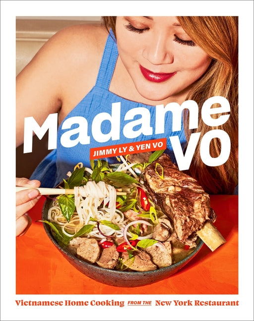 Book cover for Madame Vo: Vietnamese Home Cooking from the New York Restaurant