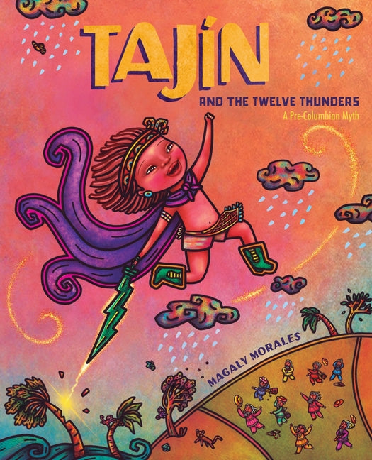 Book cover for Tajín and the Twelve Thunders: A Pre-Columbian Myth (a Picture Book)